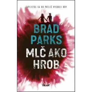 Parks Brad - Mlč ako hrob